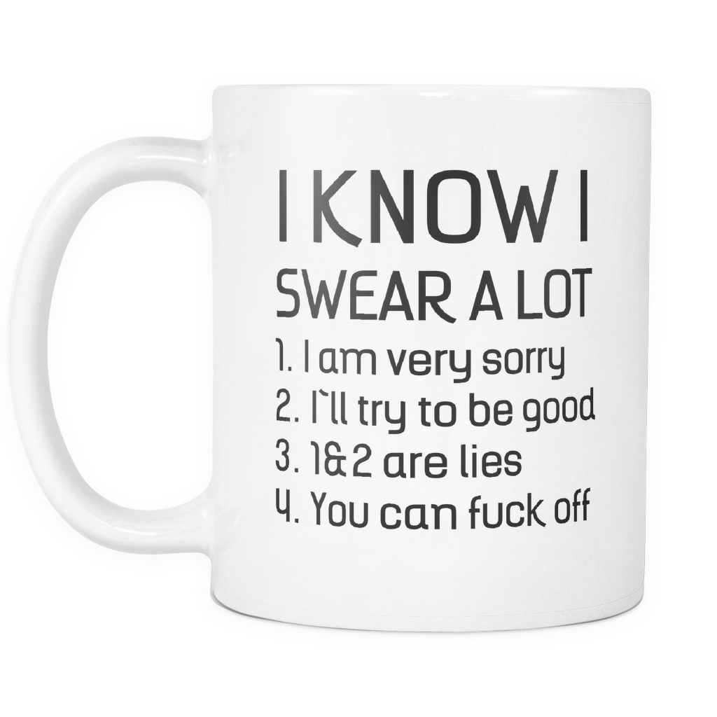 I Know I Swear A Lot Mug
