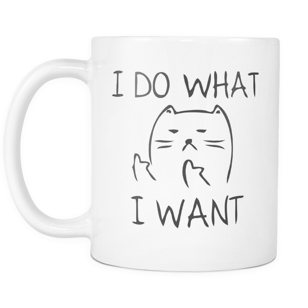 I Do What I Want Mug