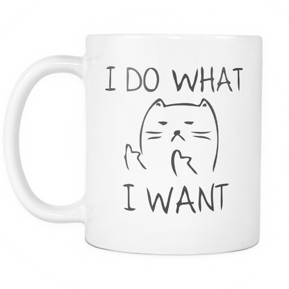 I Do What I Want Mug
